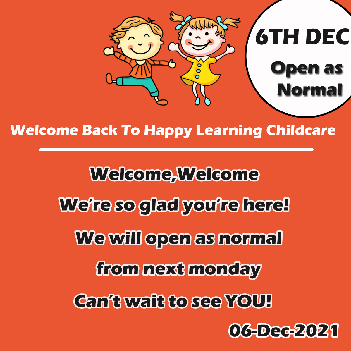 We will open as normal from 6th Dec 2021